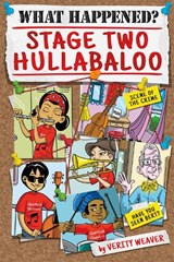 What Happened? Stage Two Hullabaloo - Verity Weaver - 9781631633201