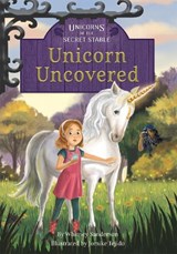 Unicorns of the Secret Stable: Unicorn Uncovered (Book 2) - Whitney Sanderson - 9781631634031