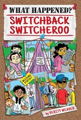 What Happened? Switchback Switcheroo - Verity Weaver - 9781631634208
