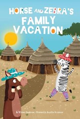 Horse and Zebra's Family Vacation - Whitney Sanderson - 9781631637186