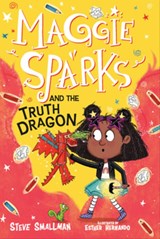 Maggie Sparks and the Truth Dragon - Steve Smallman - 9781631639302