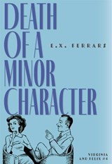 Death of a Minor Character - E.X. Ferrars - 9781631942778