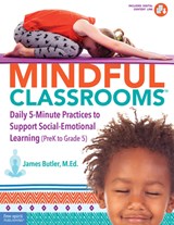 Mindful Classrooms™ - James A. Butler ; James Butler - 9781631983696