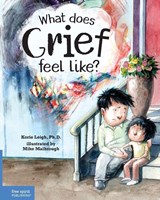 Leigh, K: What Does Grief Feel Like? - Korie Leigh - 9781631987069