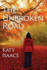 The Unbroken Road - Kathryn Brown Isaacs - 9781631990502