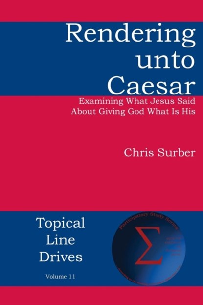 Rendering unto Caesar, Christopher D Surber - Paperback - 9781631990670