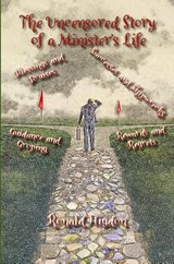 The Uncensored Story of a Minister's Life - Ronald W Higdon - 9781631999253