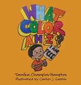 What Color Am I? - Tamika Champion-Hampton - 9781631999697