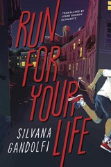 Run For Your Life - Silvana Gandolfi ; Lynne Sharon Schwartz - 9781632061652