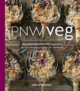 PNW Veg - Kim O'Donnel - 9781632170545
