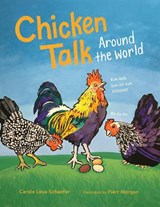 Chicken Talk Around the World - Carole Lexa Schaefer - 9781632172914