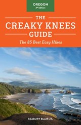 The Creaky Knees Guide Oregon, 3rd Edition - Seabury Blair Jr. - 9781632173577