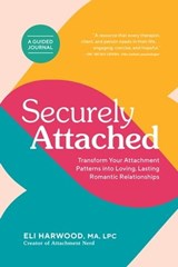Securely Attached - Eli Harwood M.A., LPC - 9781632175380
