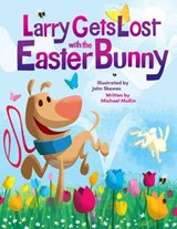 Larry Gets Lost with the Easter Bunny - Michael Mullin - 9781632176325
