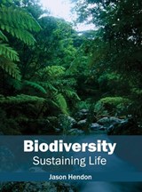Biodiversity: Sustaining Life - Jason Hendon - 9781632390950