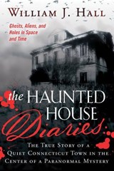 The Haunted House Diaries - William J. (William J. Hall) Hall - 9781632650061