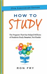 How to Study, 25th Anniversary Edition - Ron Fry - 9781632650337