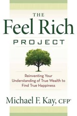 The Feel Rich Project - Michael F. (Michael F. Kay) Kay - 9781632650498