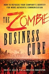 The Zombie Business Cure - Julie C. (Julie C. Lellis) Lellis ; Melissa (Melissa Eggleston) Eggleston - 9781632650801