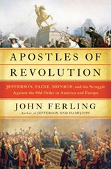 Apostles of Revolution - John Ferling - 9781632862099