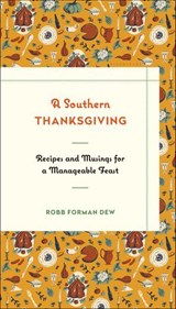 A Southern Thanksgiving - Robb Forman Dew - 9781632863799