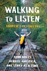 Walking to Listen - Andrew Forsthoefel - 9781632867001