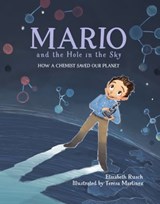 Mario and the Hole in the Sky - Elizabeth Rusch - 9781632898579