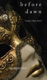 Before Dawn (Vampire, Fallen-Book 1) - RICE,  Morgan - 9781632916129