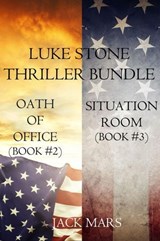 Luke Stone Thriller Bundle: Oath of Office (#2) and Situation Room (#3) - Jack Mars - 9781632917249
