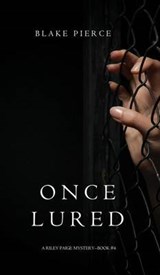 Once Lured (a Riley Paige Mystery--Book #4) - PIERCE,  Blake - 9781632918024