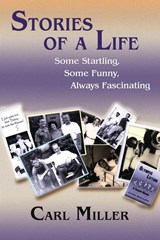 Stories of a Life - Carl Miller - 9781632932365