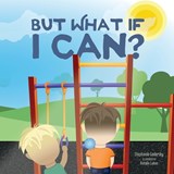 But What If I Can? - Stephanie Godersky - 9781632969286