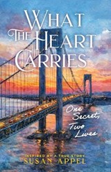 WHAT THE HEART CARRIES - Susan Appel - 9781632969675