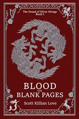 Blood on Blank Pages - Scott Killian Love - 9781633023222