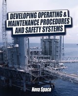 Developing Operating & Maintenance Procedures and Safety Systems - Nova Space - 9781633023550