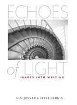ECHOES of LIGHT - Images Into Writing - Steve Gerkin - 9781633023581
