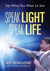 Speak Light Speak Life