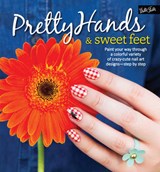 Pretty Hands & Sweet Feet - Sammy Tremlin ; Sarah Waite ; Katy Parsons ; Lindsey Williamson - 9781633220201