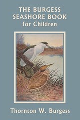 The Burgess Seashore Book for Children (Color Edition) (Yesterday's Classics) - Thornton W. Burgess - 9781633342514