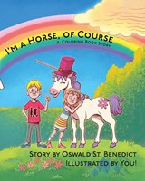 I'm a Horse, of Course - Oswald St. Benedict - 9781633372443