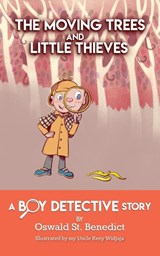 The Moving Trees and Little Thieves - Oswald St Benedict - 9781633372832