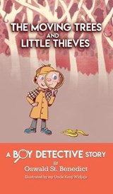 The Moving Trees and Little Thieves - ST BENEDICT,  Oswald - 9781633373204