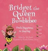 Bridget the Queen Bumblebee - Vicki Roach - 9781633373242
