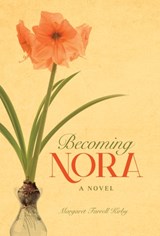 Becoming Nora - Margaret Farrell Kirby - 9781633375444
