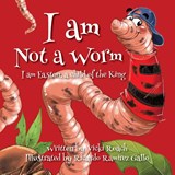 I am Not a Worm - Vicki Roach - 9781633377233