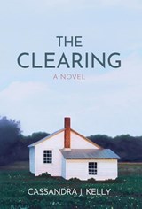 Kelly, C: Clearing - Cassandra J Kelly - 9781633377776