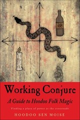 Working Conjure - Hoodoo Sen Moise - 9781633410695