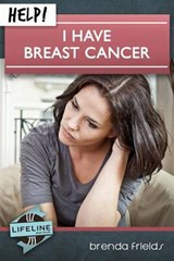 Help! I Have Breast Cancer - FRIELDS,  Brenda - 9781633420243