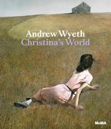 Andrew Wyeth: Christina's World - Laura Hoptman - 9781633451933
