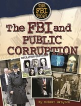 The FBI and Public Corruption - Robert Grayson - 9781633559332